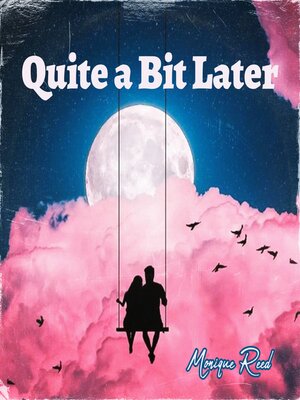 cover image of Quite a Bit Later